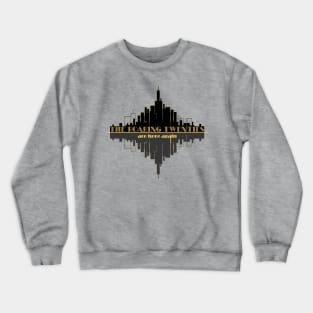 The Roaring Twenties Crewneck Sweatshirt